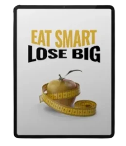 Seroburn Bonus #1: Eat Smart, Lose Big – A guide to healthy eating.